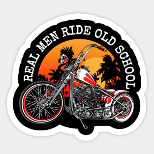 Real men, ride old school, biker quotes, vintage motorcycle illustration, Sticker